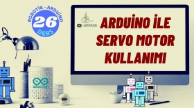 Robotik Arduino Eğitimi 26 Servo Motor Kullanımı