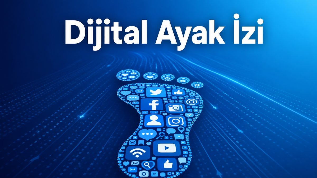 Sosyal Medya ve Dijital Ayak İzi