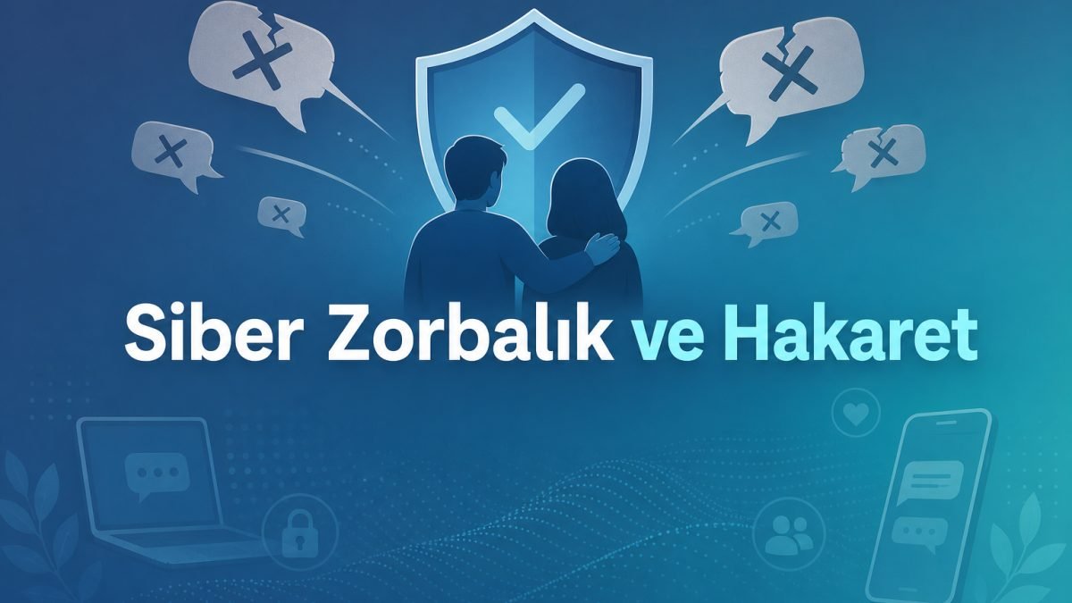 Siber Zorbalık ve Hakaret: Ne Yapabilirsin?